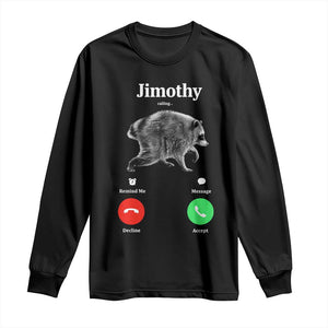 Jimothy Calling Phone Call Seattle Raccoon Long Sleeve Shirt