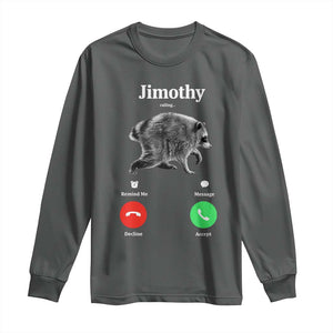 Jimothy Calling Phone Call Seattle Raccoon Long Sleeve Shirt