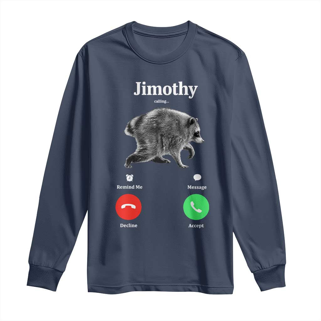 Jimothy Calling Phone Call Seattle Raccoon Long Sleeve Shirt