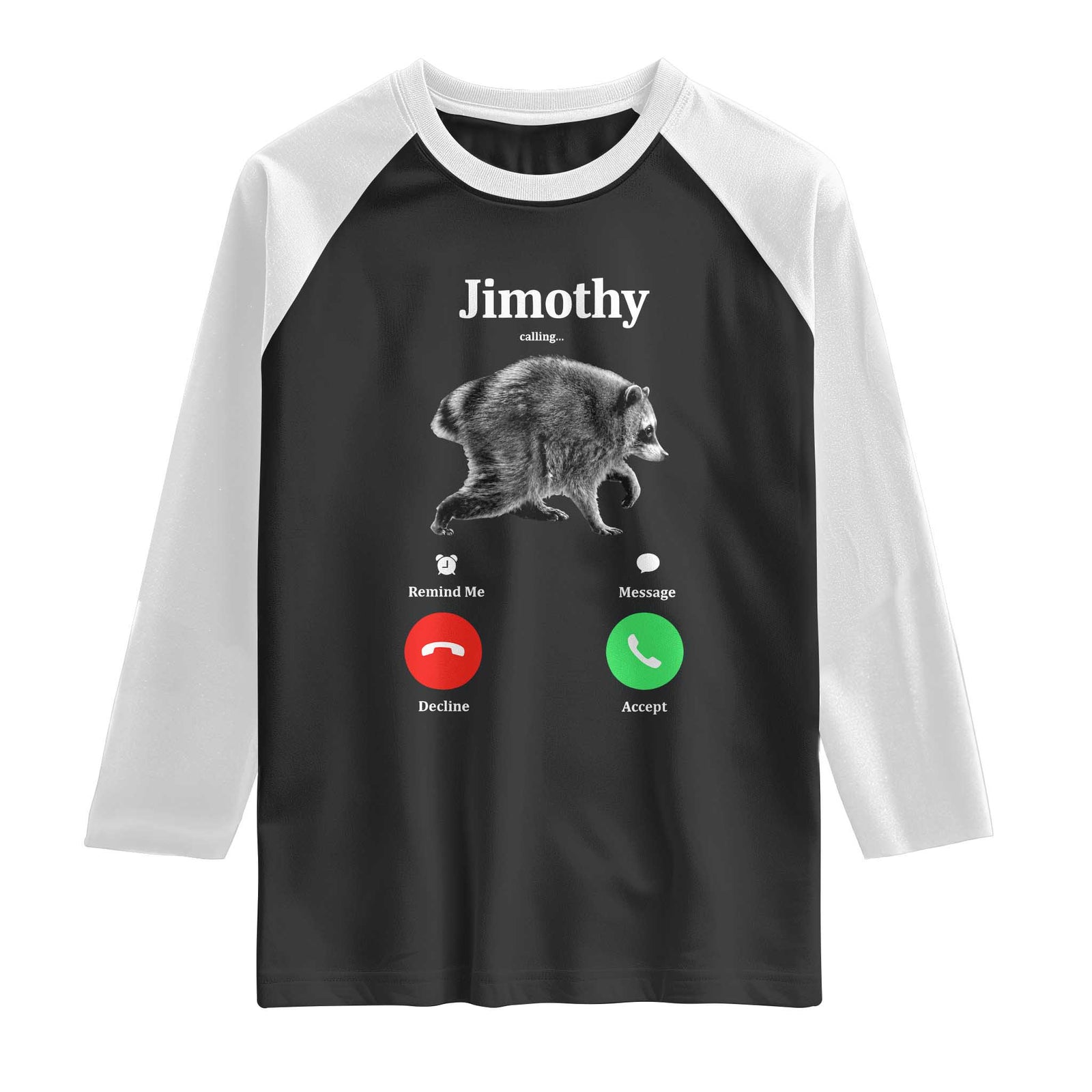 Jimothy Calling Phone Call Seattle Raccoon Raglan Shirt TS10 Black White Print Your Wear