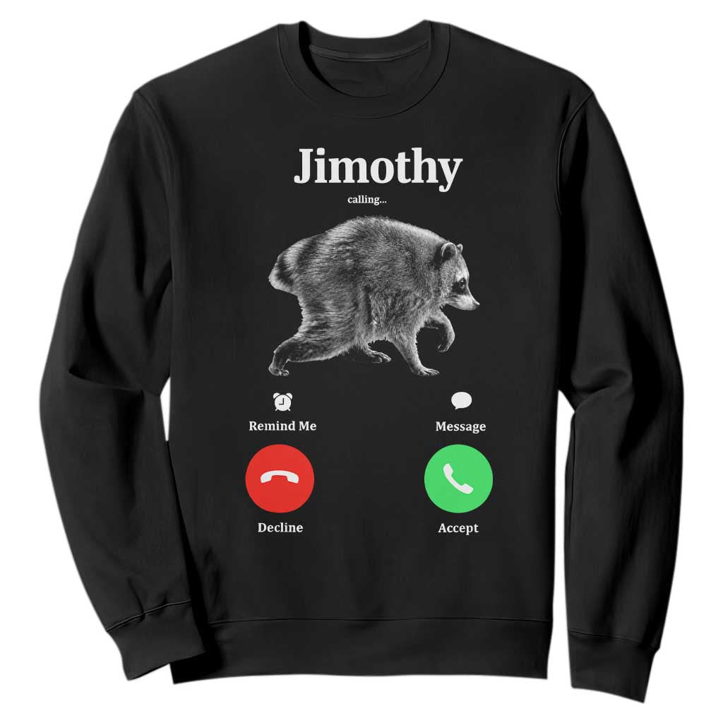 Jimothy Calling Phone Call Seattle Raccoon Sweatshirt