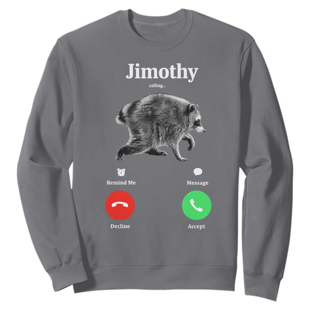 Jimothy Calling Phone Call Seattle Raccoon Sweatshirt