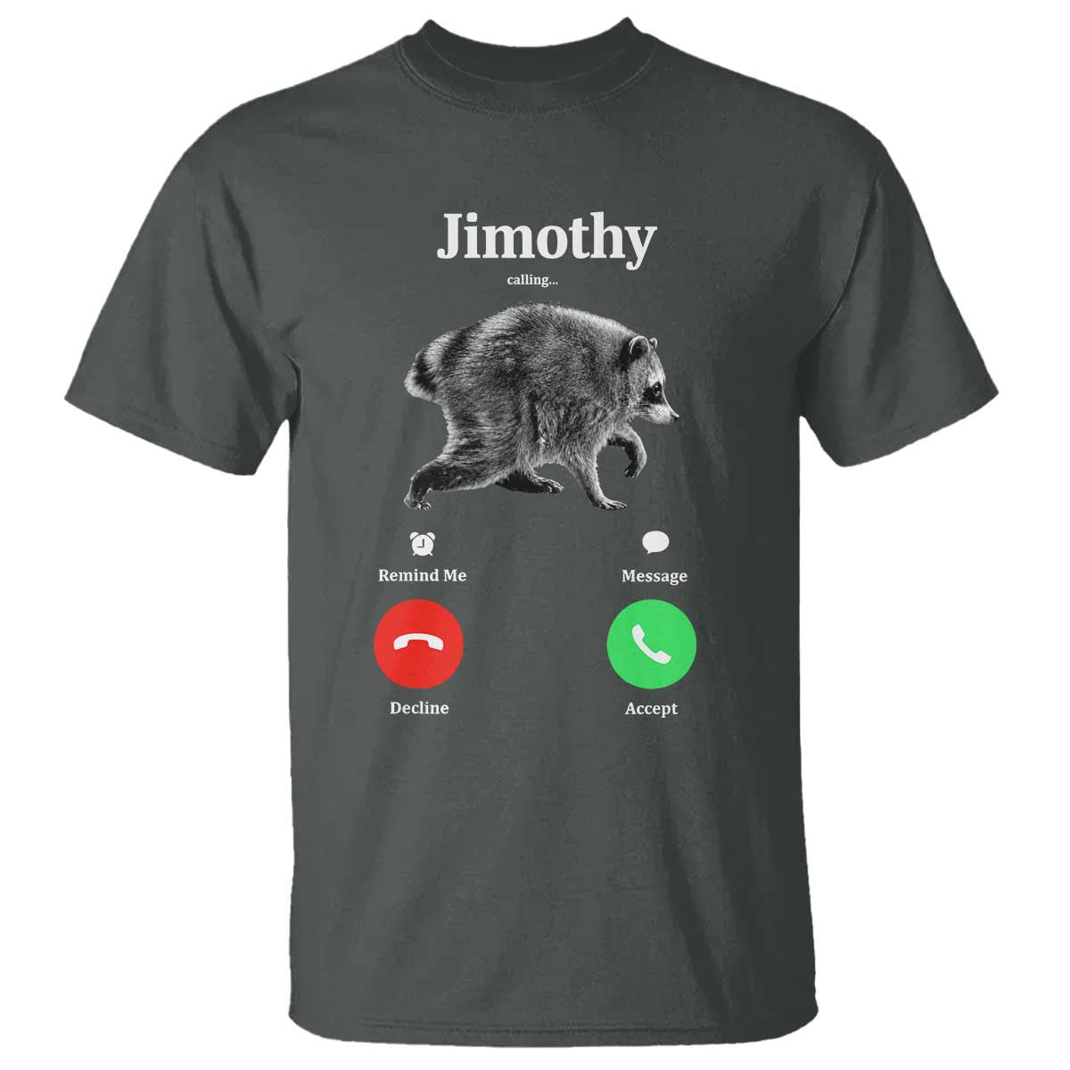 Jimothy Calling Phone Call Seattle Raccoon T Shirt