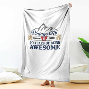 50th Birthday Throw Blanket Vintage 1976 Fck Around And Find Out Funny 50 Year Old Gift TS10 Print Your Wear