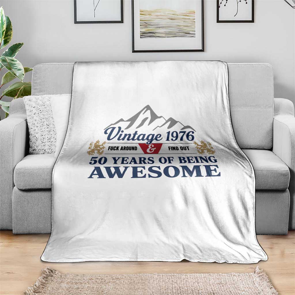 50th Birthday Throw Blanket Vintage 1976 Fck Around And Find Out Funny 50 Year Old Gift TS10 Print Your Wear