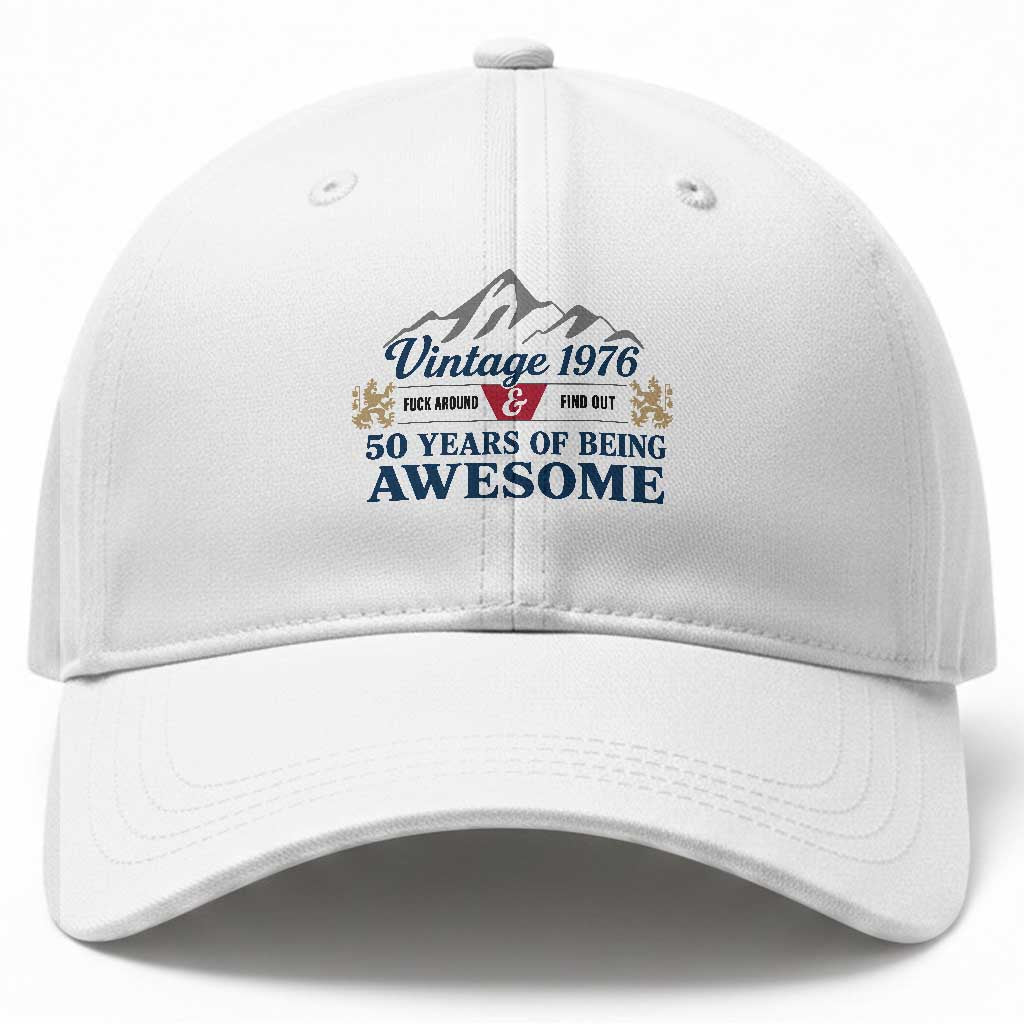 50th Birthday Baseball Cap Vintage 1976 Fck Around And Find Out Funny 50 Year Old Gift TS10 Print Your Wear