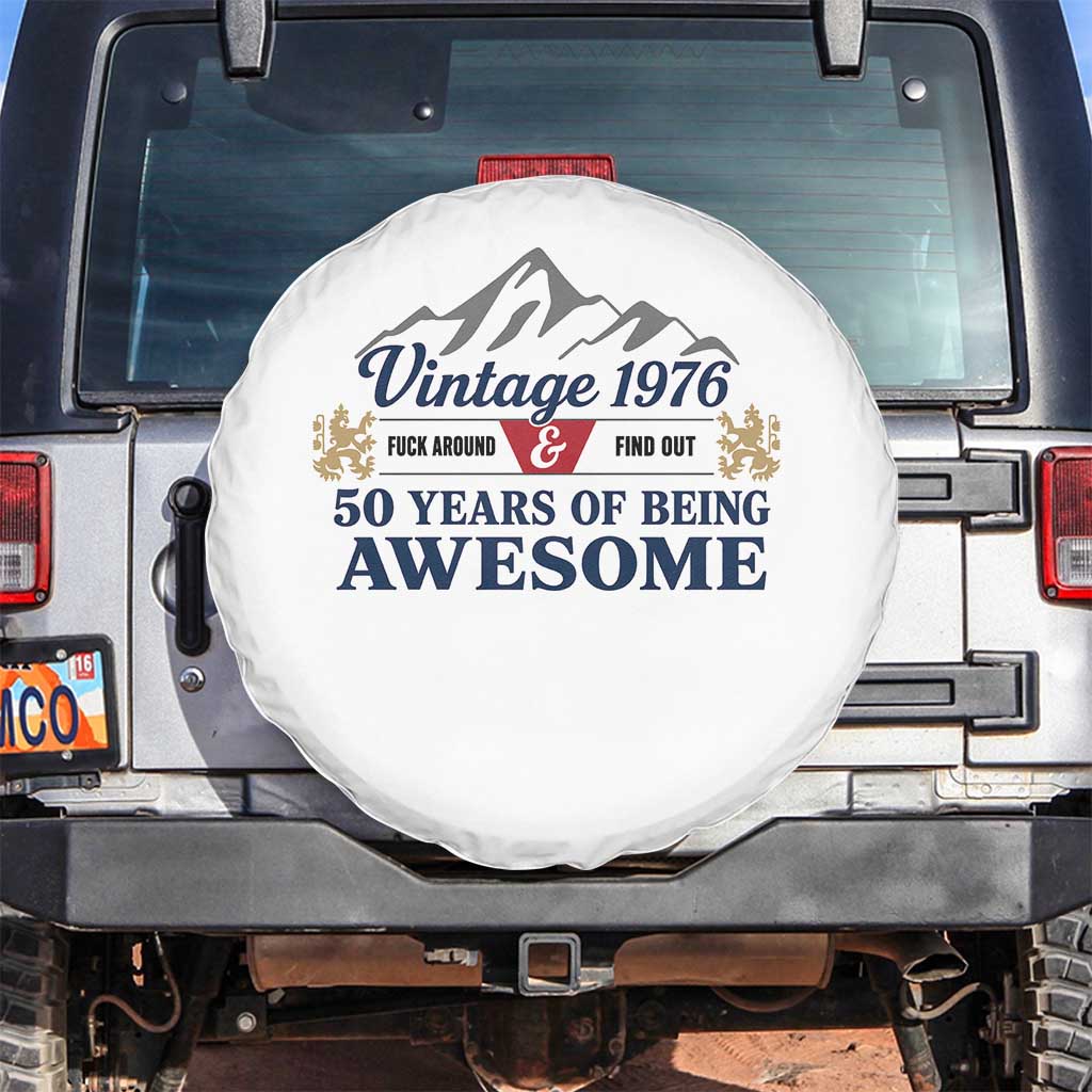 50th Birthday Spare Tire Cover Vintage 1976 Fck Around And Find Out Funny 50 Year Old Gift TS10 No hole White Print Your Wear