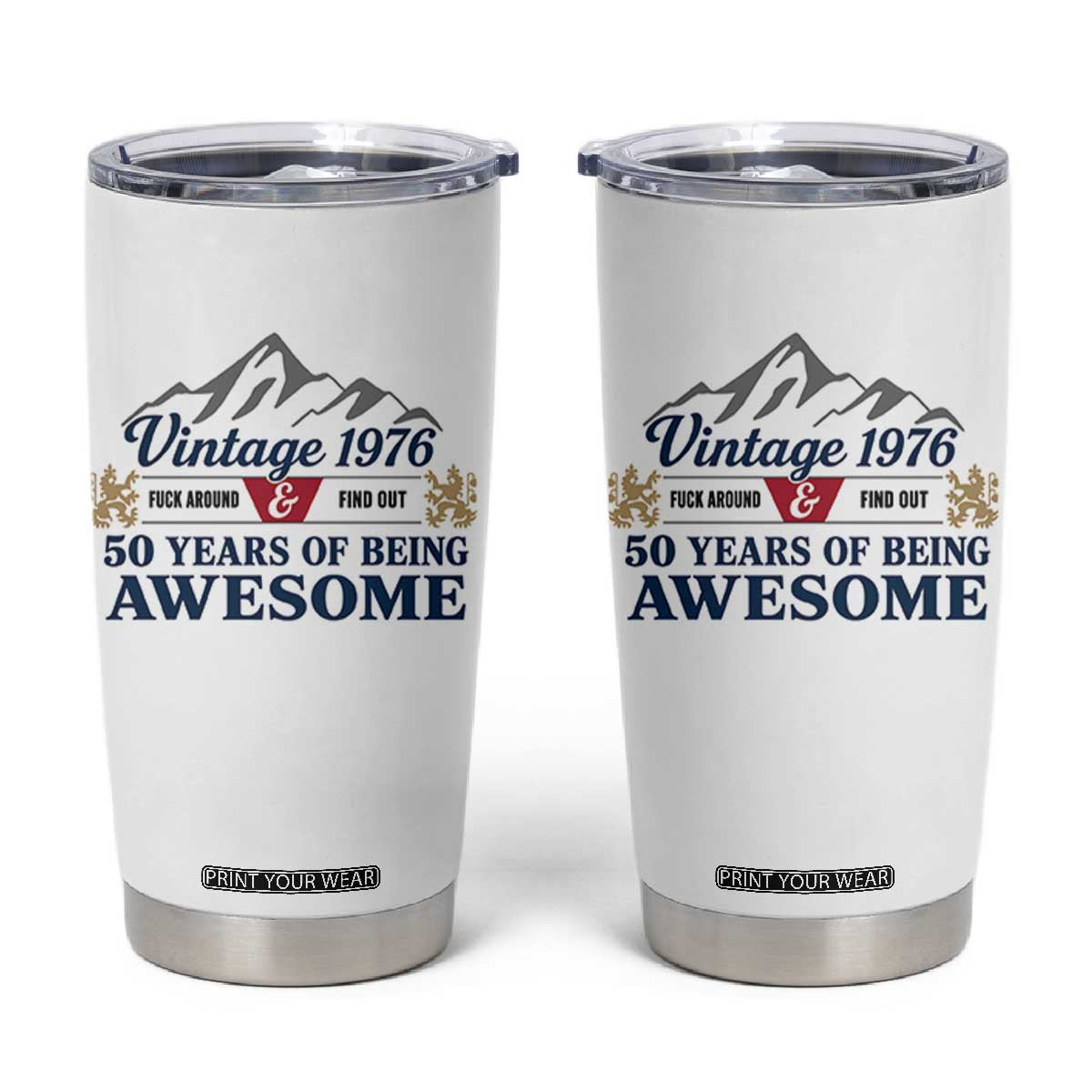50th Birthday Tumbler Cup Vintage 1976 Fck Around And Find Out Funny 50 Year Old Gift TS10 White Print Your Wear