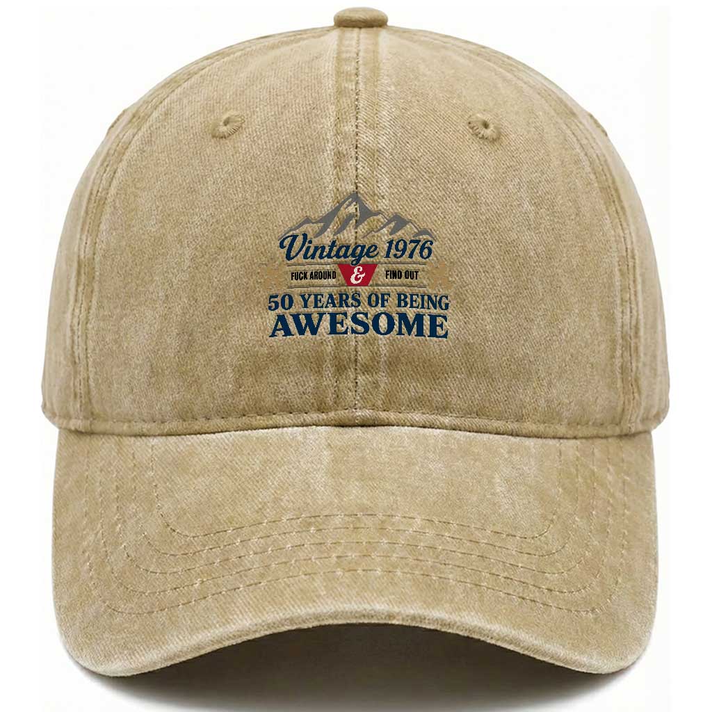 50th Birthday Washed Cotton Baseball Cap Vintage 1976 Fck Around And Find Out Funny 50 Year Old Gift TS10 Print Your Wear