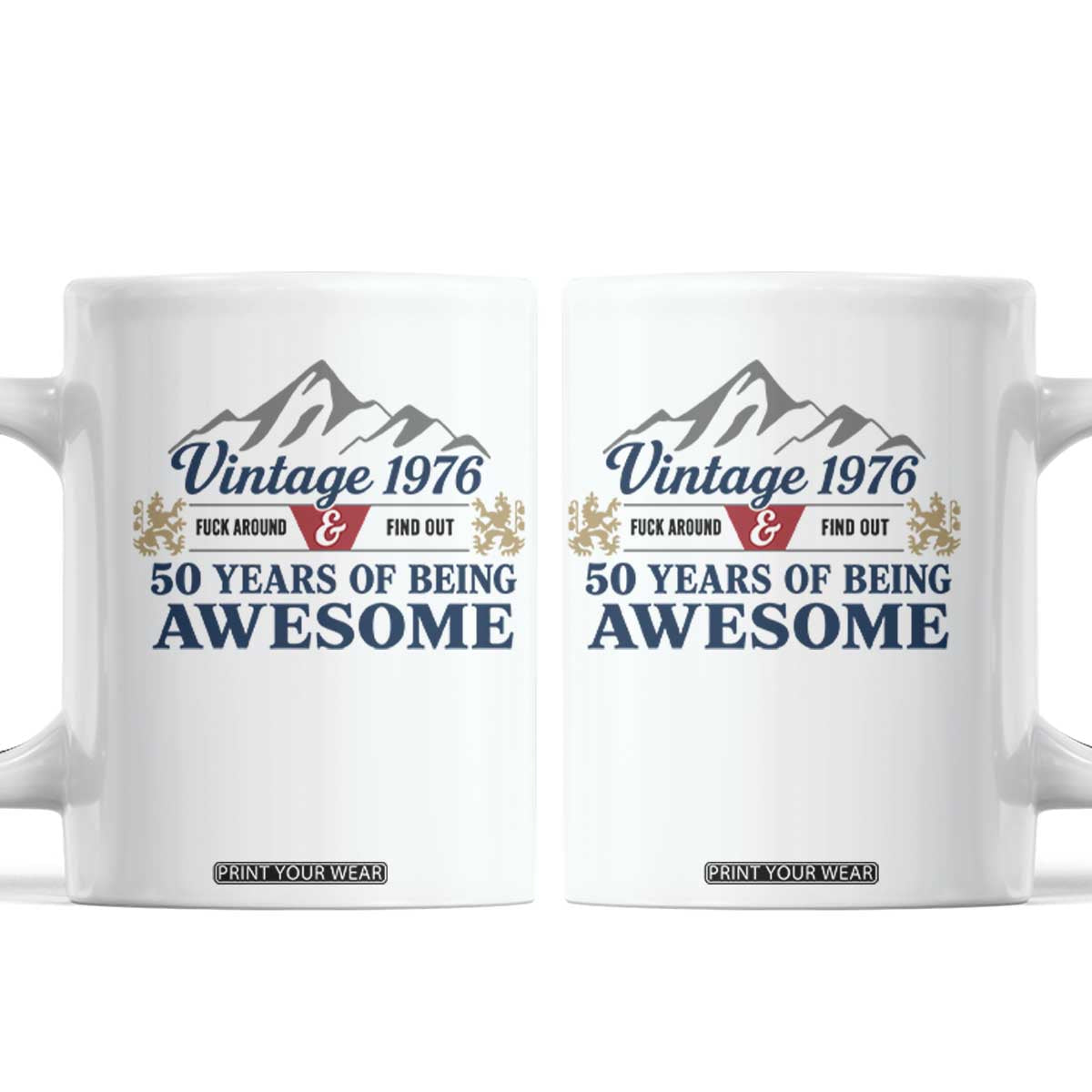 50th Birthday Coffee Mug Vintage 1976 Fck Around And Find Out Funny 50 Year Old Gift TS10 White Print Your Wear