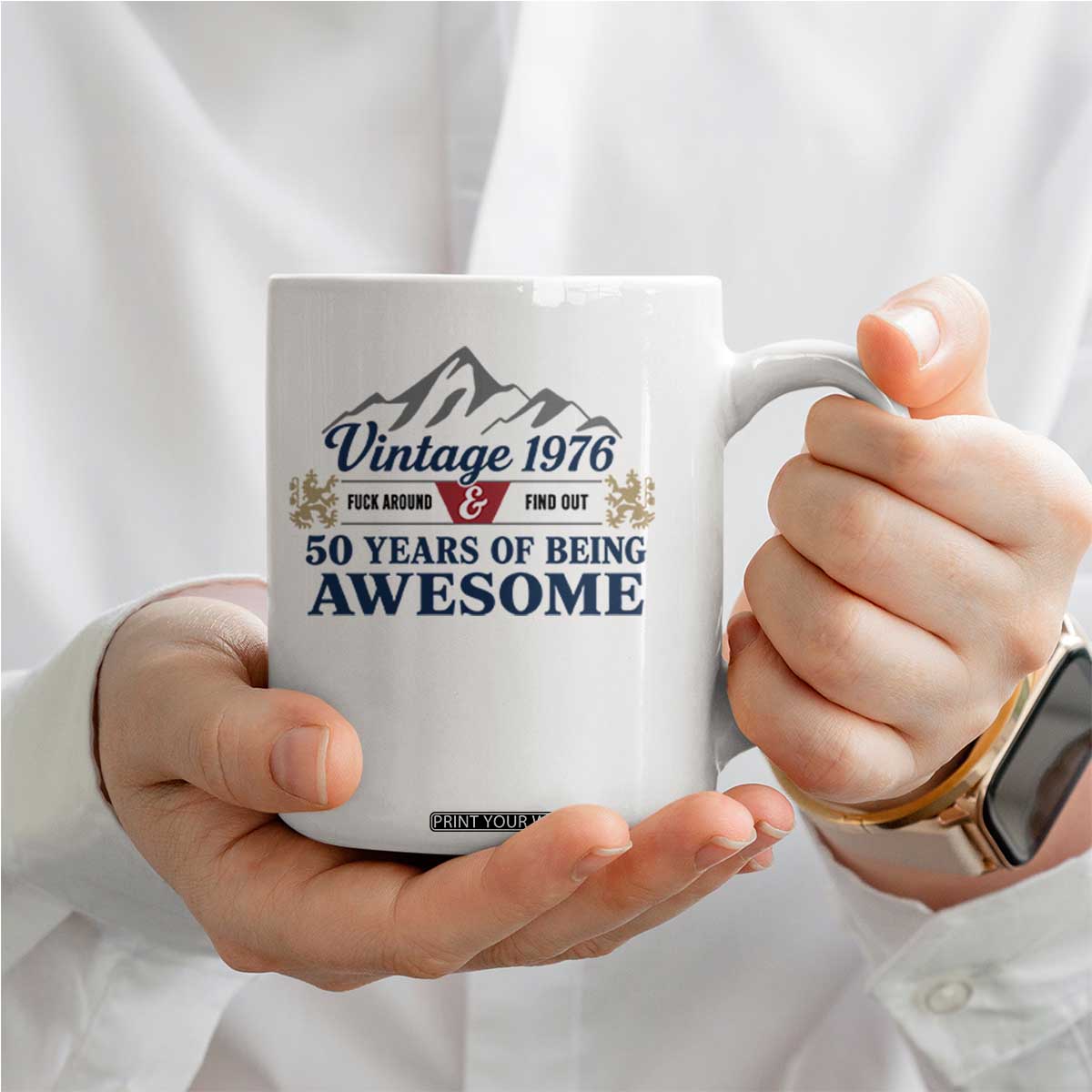 50th Birthday Coffee Mug Vintage 1976 Fck Around And Find Out Funny 50 Year Old Gift TS10 Print Your Wear