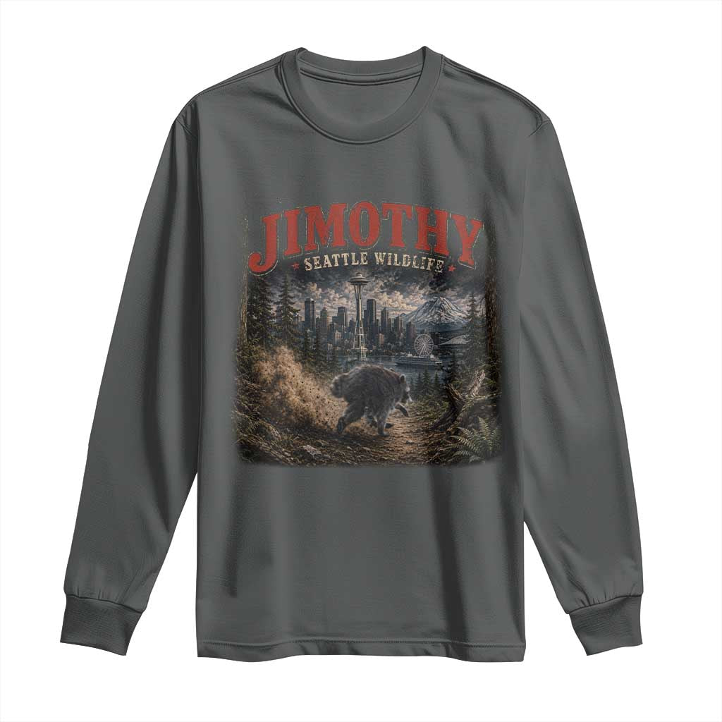 Vintage Jimothy Seattle Wildlife Raccoon Meme Long Sleeve Shirt