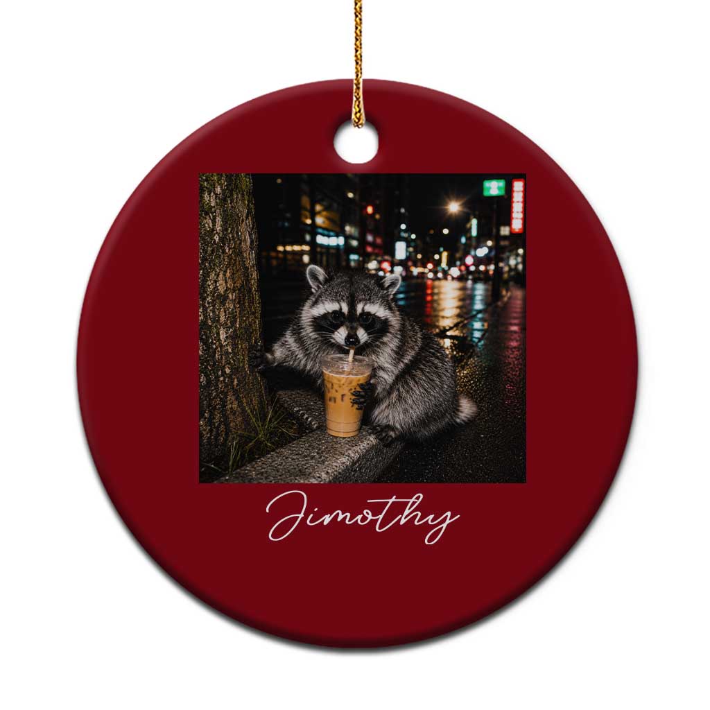 Jimothy Raccoon Drinking Iced Coffee Night City Aesthetic Ceramic Ornament TS10 1pc Red Print Your Wear