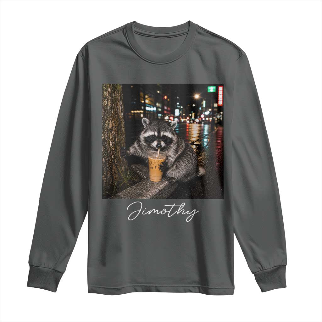 Jimothy Raccoon Drinking Iced Coffee Night City Aesthetic Long Sleeve Shirt