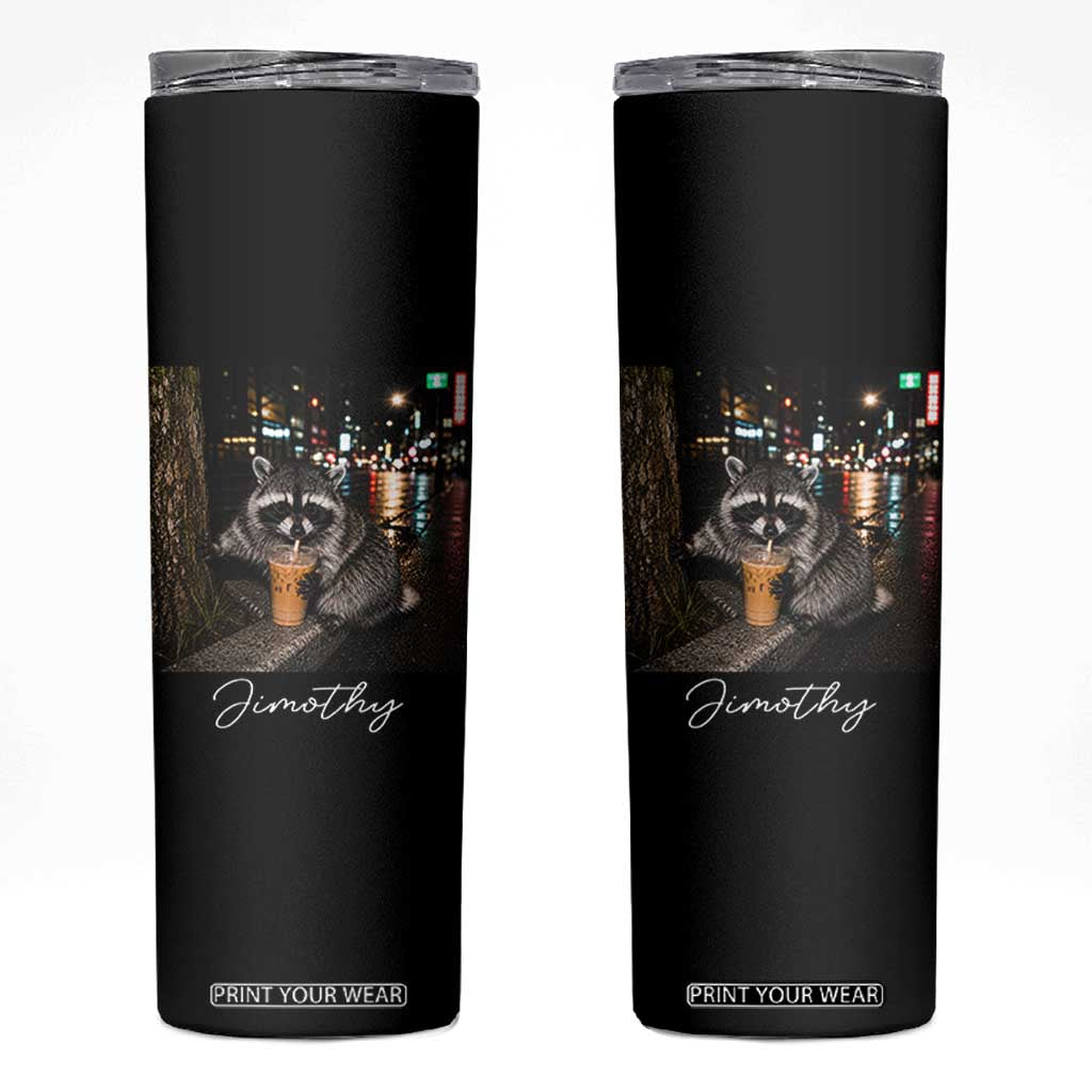 Jimothy Raccoon Drinking Iced Coffee Night City Aesthetic Skinny Tumbler TS10 Black Print Your Wear