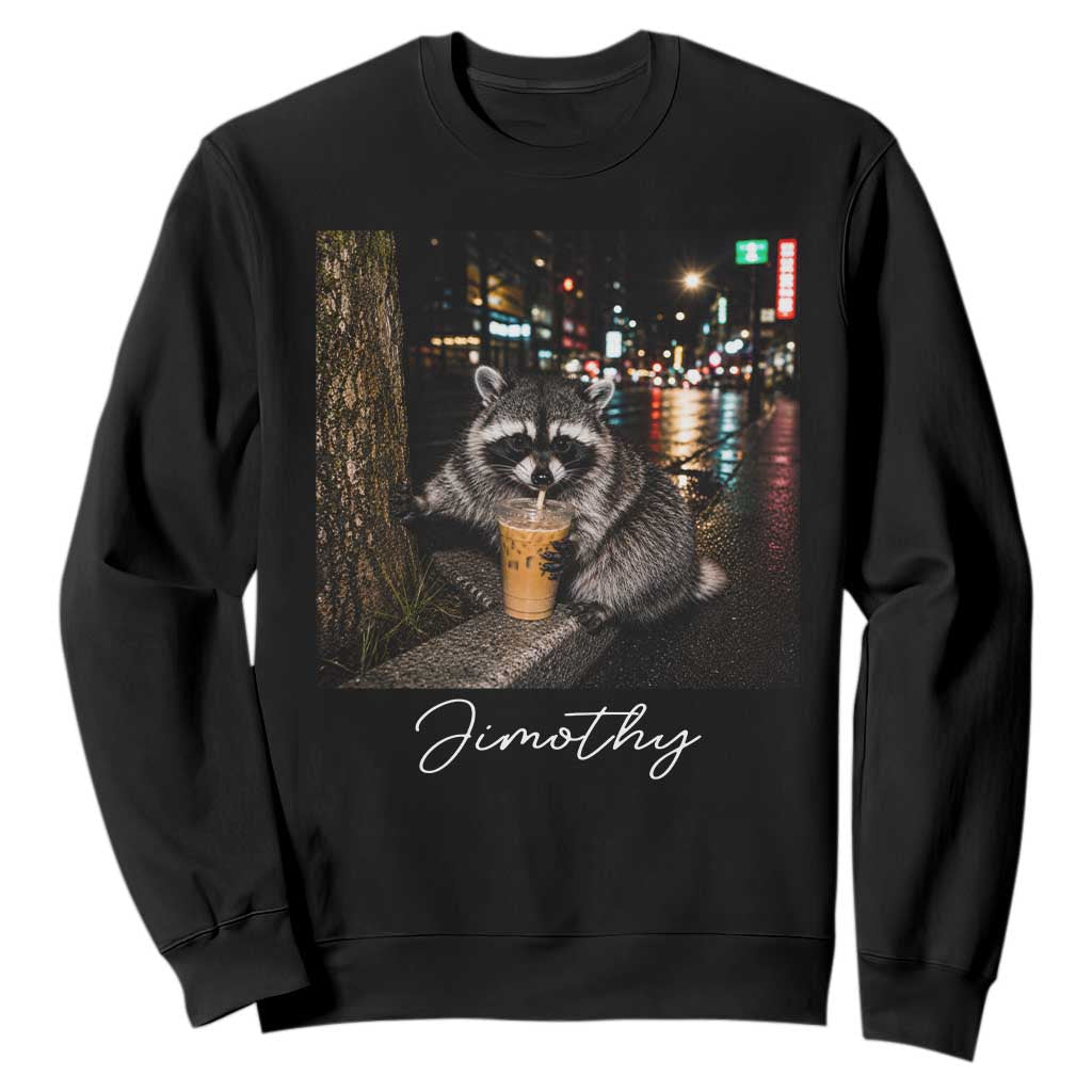 Jimothy Raccoon Drinking Iced Coffee Night City Aesthetic Sweatshirt