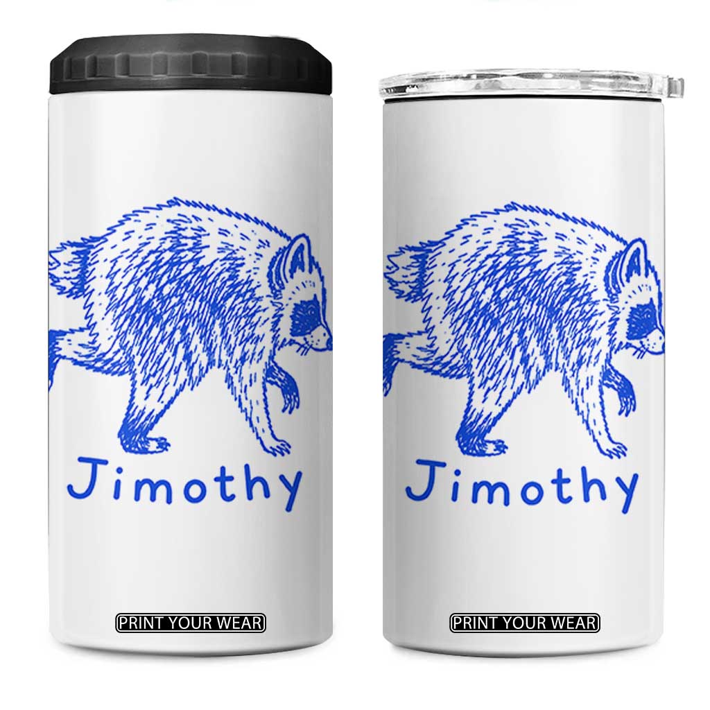 Jimothy Viral Raccoon 4 in 1 Can Cooler Tumbler Funny Trash Panda Wildlife