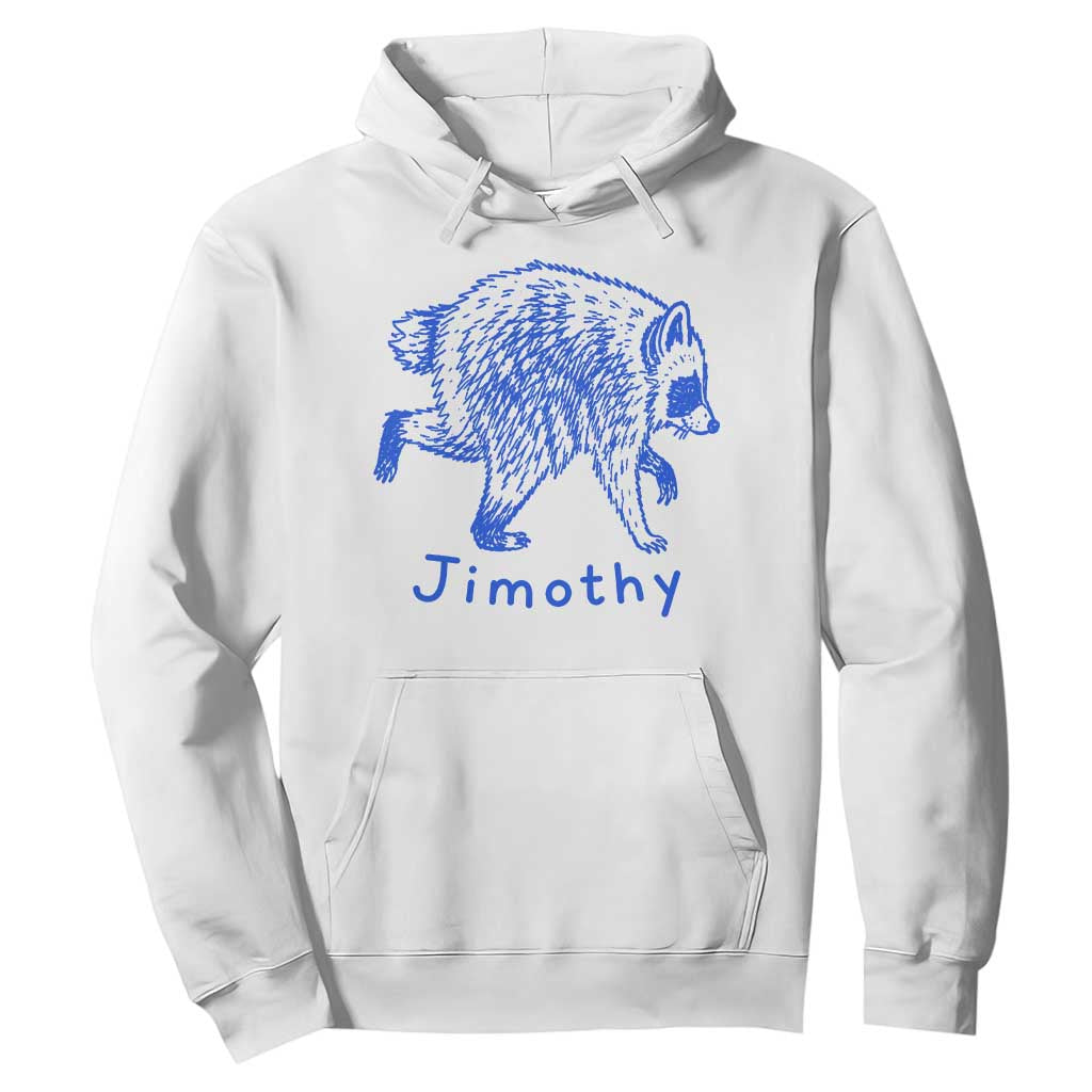 Jimothy Viral Raccoon Hoodie Funny Trash Panda Wildlife TS10 White Print Your Wear