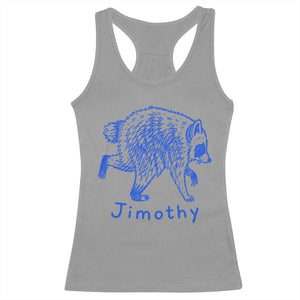 Jimothy Viral Raccoon Racerback Tank Top Funny Trash Panda Wildlife