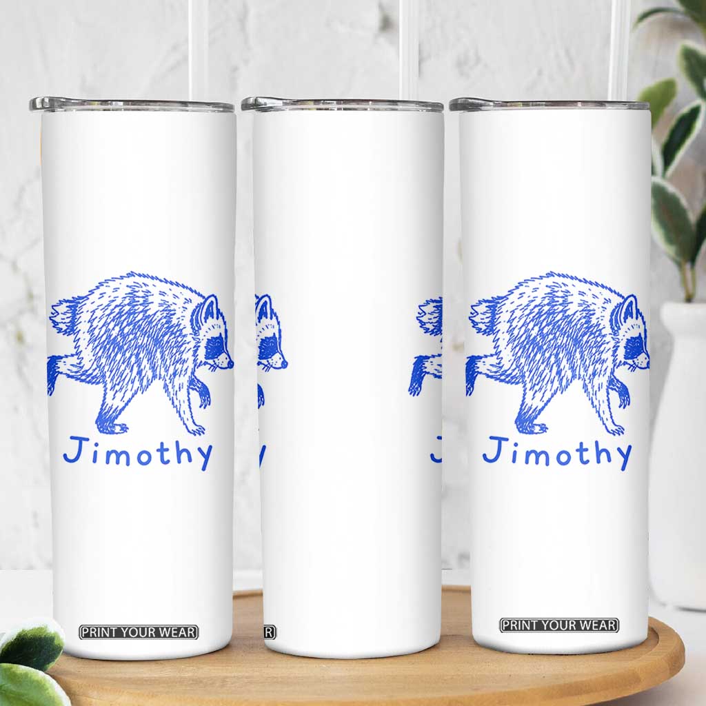Jimothy Viral Raccoon Skinny Tumbler Funny Trash Panda Wildlife