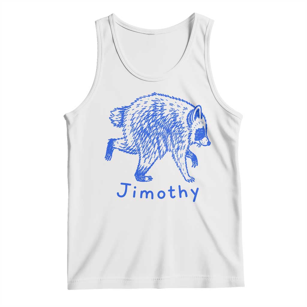 Jimothy Viral Raccoon Tank Top Funny Trash Panda Wildlife TS10 White Print Your Wear