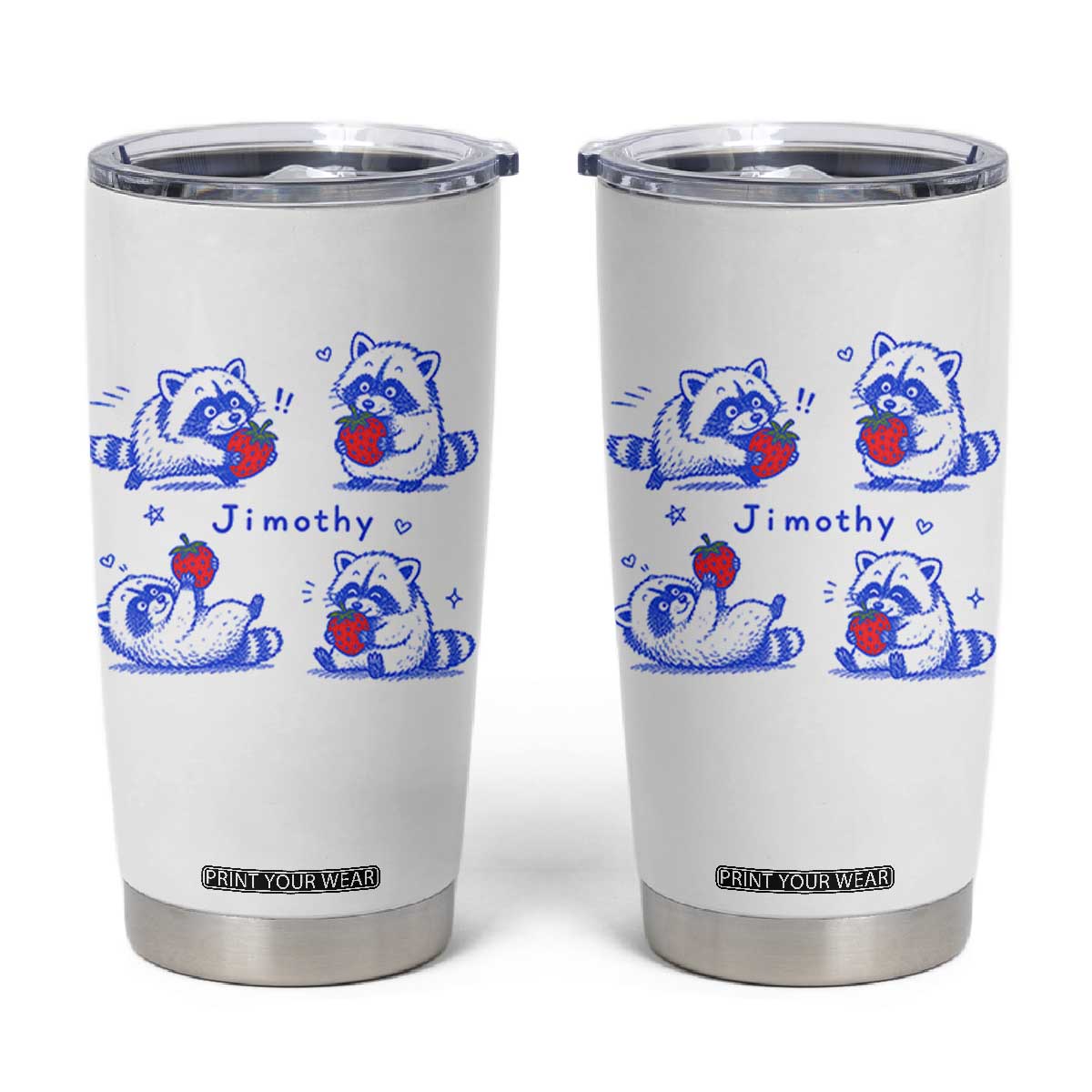 Funny Jimothy Viral Raccoon Tumbler Cup Cute Baby Trash Panda Strawberry