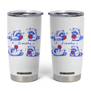 Funny Jimothy Viral Raccoon Tumbler Cup Cute Baby Trash Panda Strawberry
