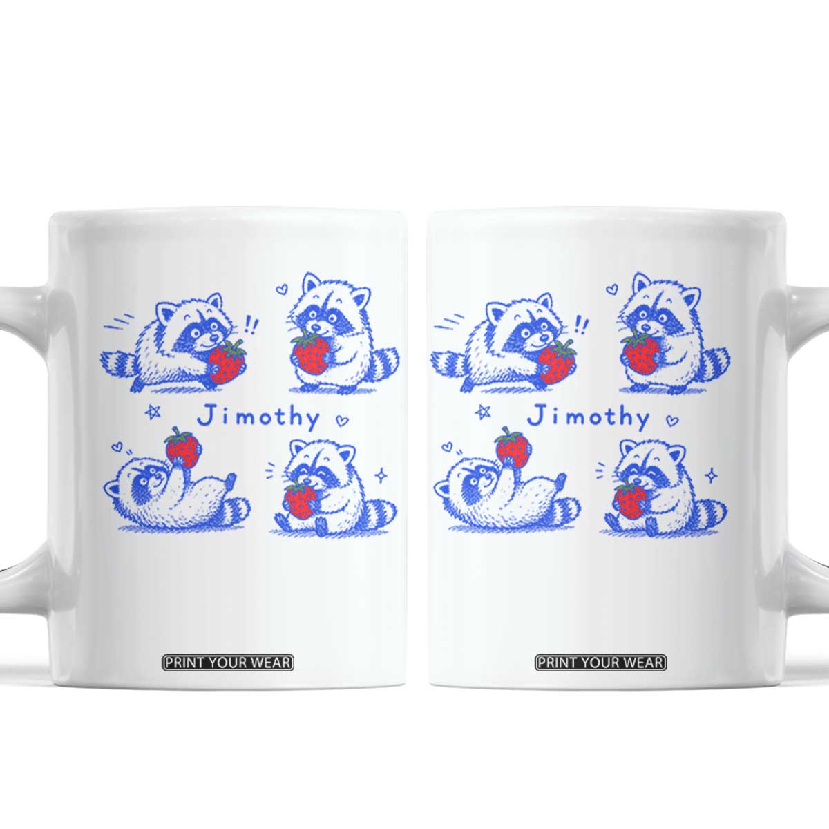 Funny Jimothy Viral Raccoon Coffee Mug Cute Baby Trash Panda Strawberry TS10 White Print Your Wear