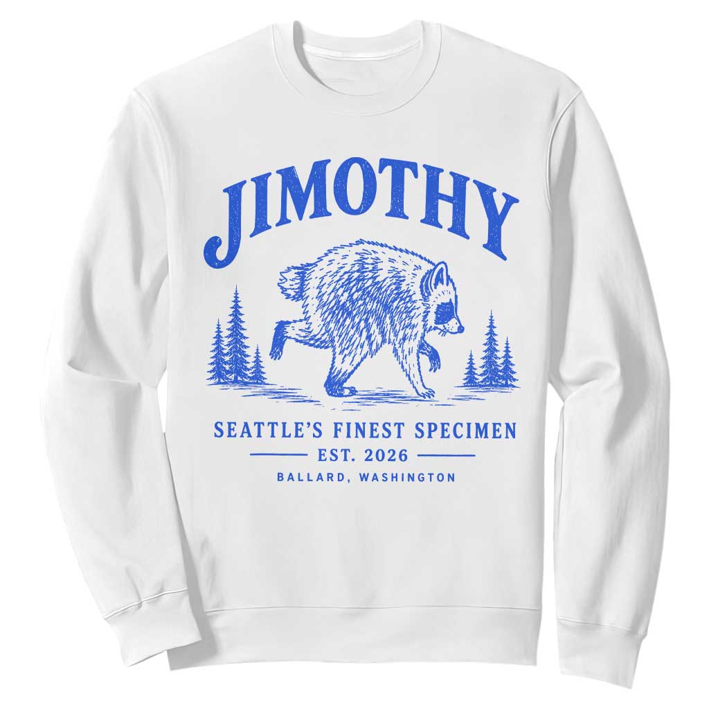 Jimothy Viral Raccoon From Seattle Sweatshirt Funny Trash Panda Wildlife Seattle Feral Legend