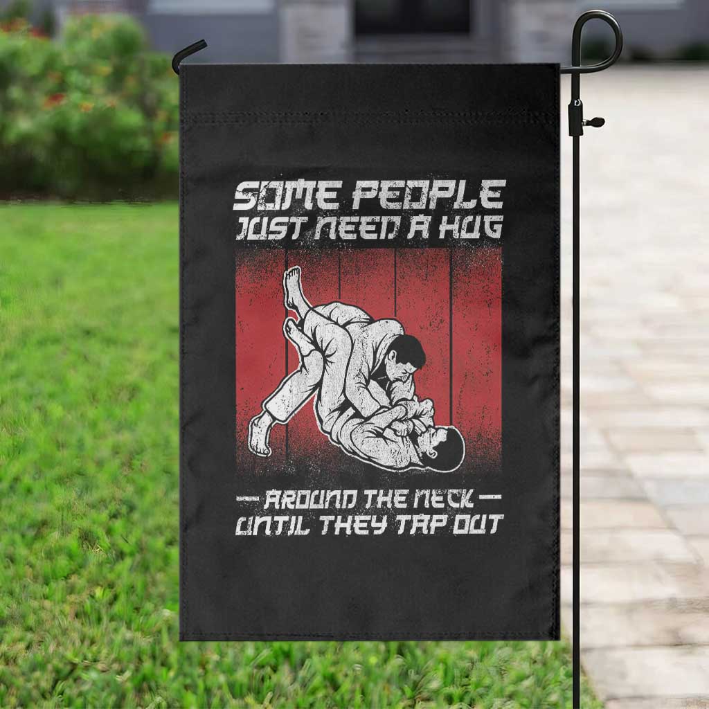 Brazilian Jiu Jitsu Garden Flag Some People Just Need A Hug Vintage BJJ TS10 Print Your Wear