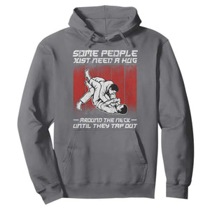 Brazilian Jiu Jitsu Hoodie Some People Just Need A Hug Vintage BJJ TS10 Charcoal Print Your Wear