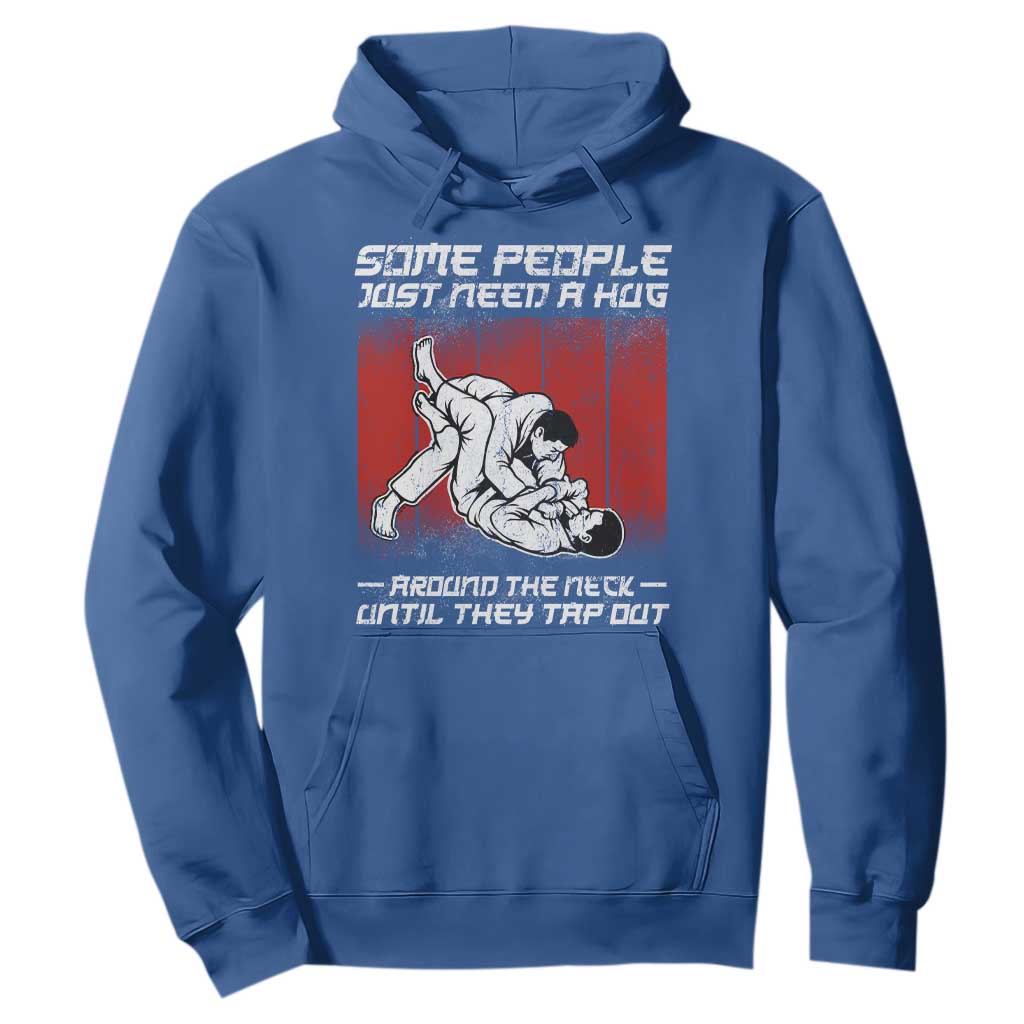 Brazilian Jiu Jitsu Hoodie Some People Just Need A Hug Vintage BJJ TS10 Royal Blue Print Your Wear