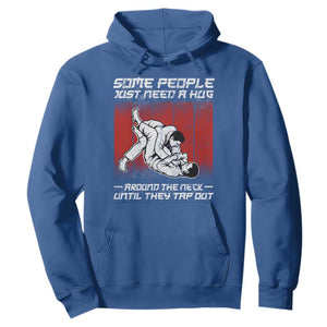 Brazilian Jiu Jitsu Hoodie Some People Just Need A Hug Vintage BJJ TS10 Royal Blue Print Your Wear
