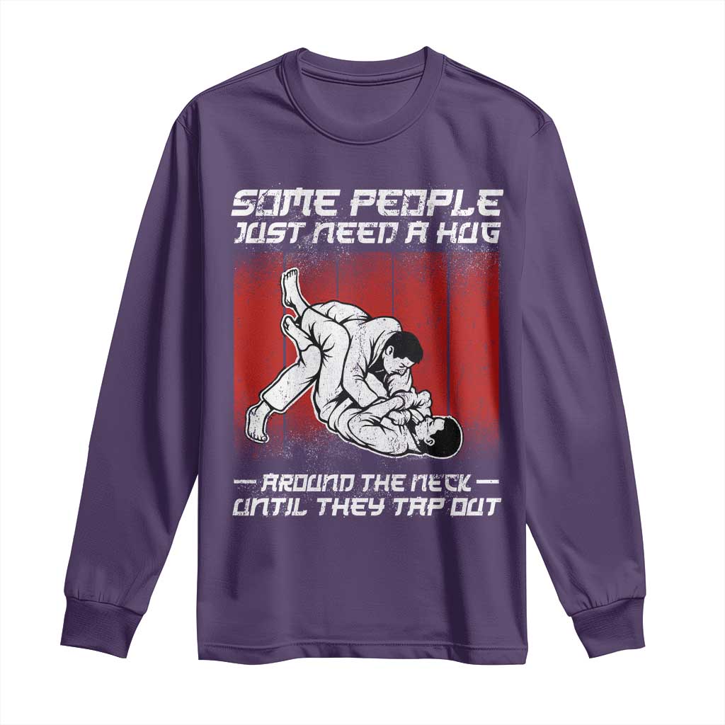 Brazilian Jiu Jitsu Long Sleeve Shirt Some People Just Need A Hug Vintage BJJ TS10 Purple Print Your Wear