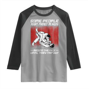 Brazilian Jiu Jitsu Raglan Shirt Some People Just Need A Hug Vintage BJJ TS10 Sport Gray Black Print Your Wear