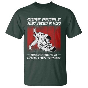 Brazilian Jiu Jitsu T Shirt Some People Just Need A Hug Vintage BJJ TS10 Dark Forest Green Print Your Wear