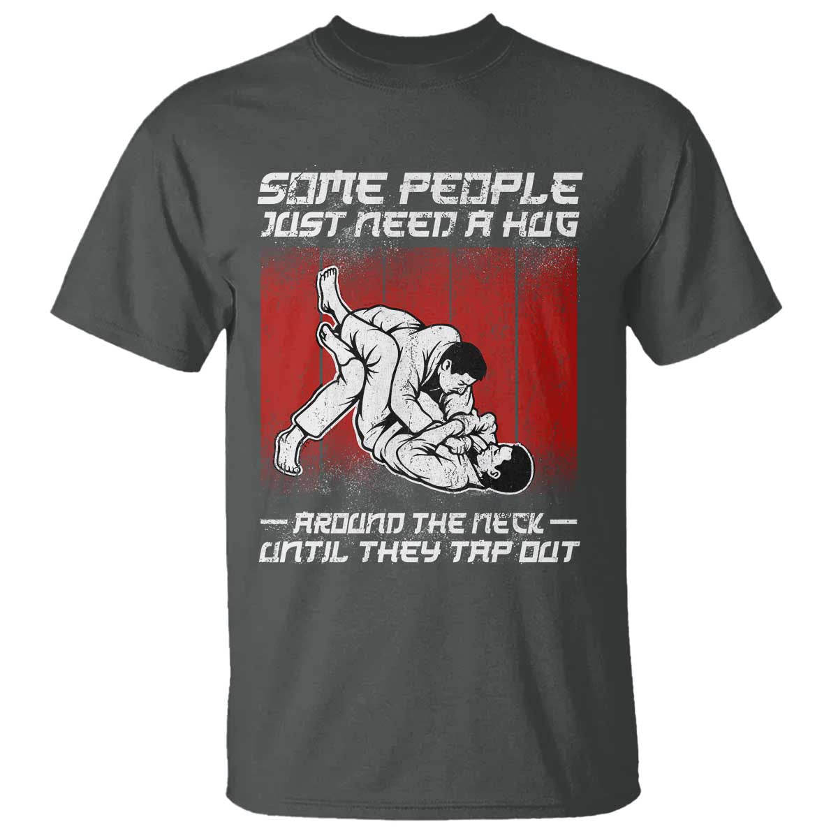 Brazilian Jiu Jitsu T Shirt Some People Just Need A Hug Vintage BJJ TS10 Dark Heather Print Your Wear
