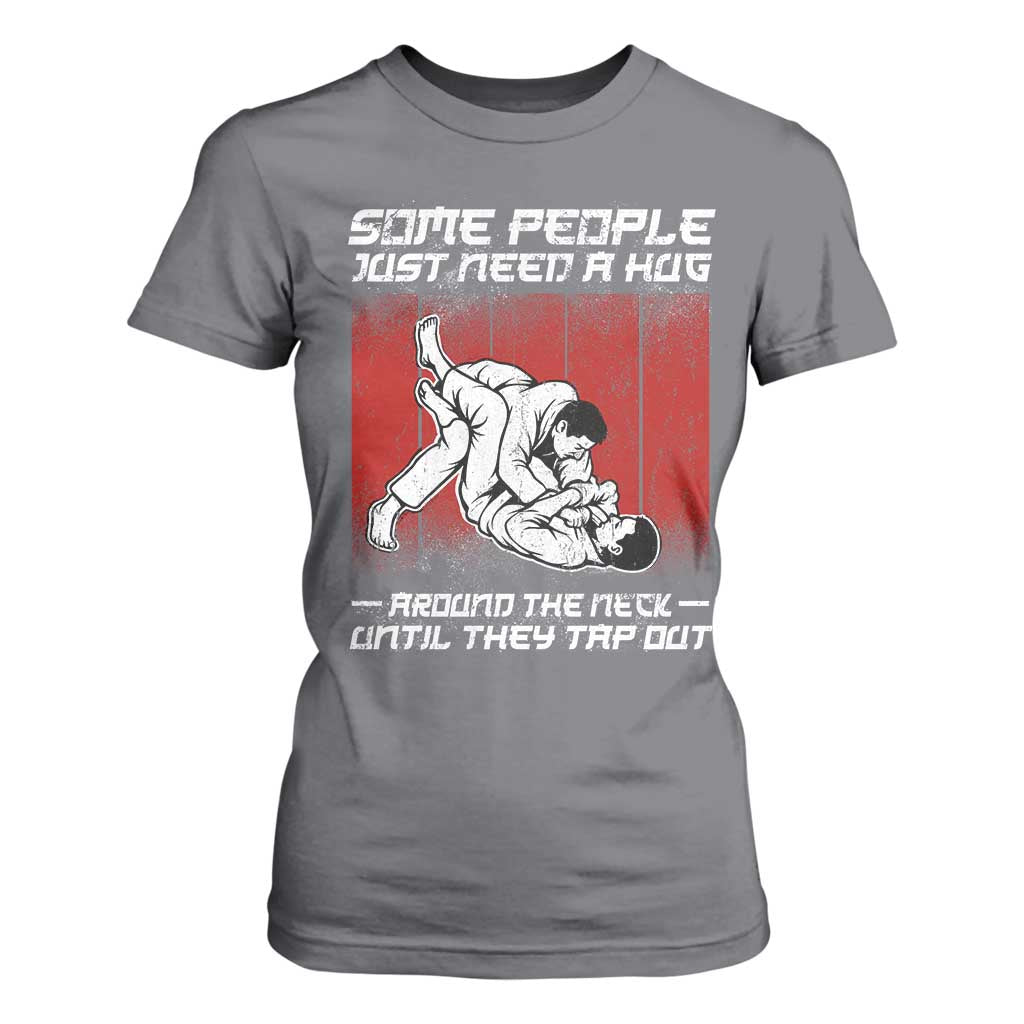 Brazilian Jiu Jitsu T Shirt For Women Some People Just Need A Hug Vintage BJJ TS10 Charcoal Print Your Wear