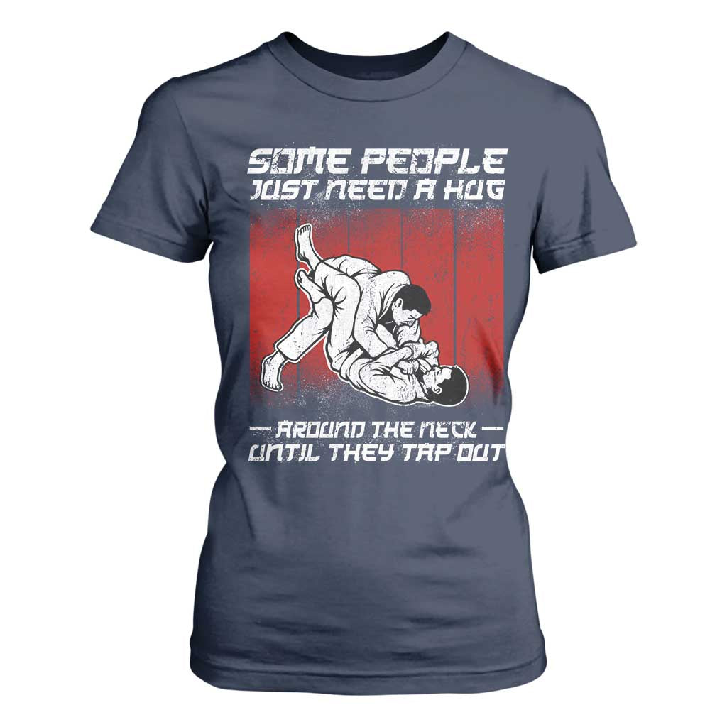 Brazilian Jiu Jitsu T Shirt For Women Some People Just Need A Hug Vintage BJJ TS10 Navy Print Your Wear