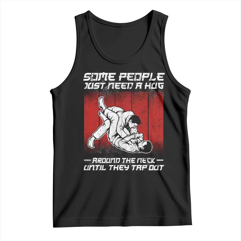 Brazilian Jiu Jitsu Tank Top Some People Just Need A Hug Vintage BJJ TS10 Black Print Your Wear