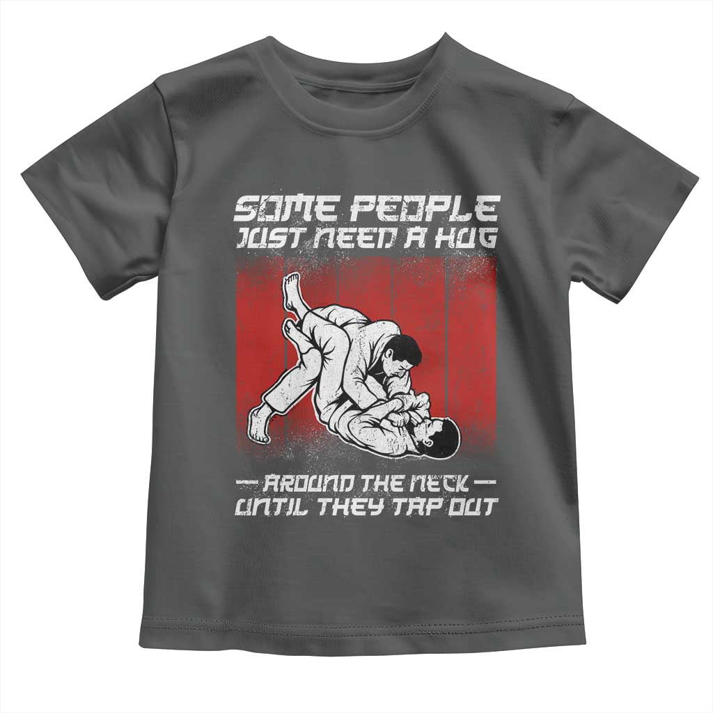 Brazilian Jiu Jitsu Toddler T Shirt Some People Just Need A Hug Vintage BJJ TS10 Dark Heather Print Your Wear