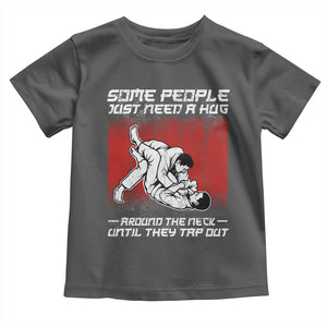 Brazilian Jiu Jitsu Toddler T Shirt Some People Just Need A Hug Vintage BJJ TS10 Dark Heather Print Your Wear
