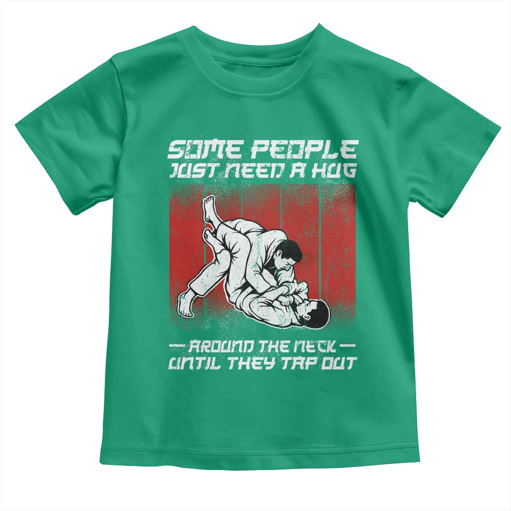 Brazilian Jiu Jitsu Toddler T Shirt Some People Just Need A Hug Vintage BJJ TS10 Irish Green Print Your Wear