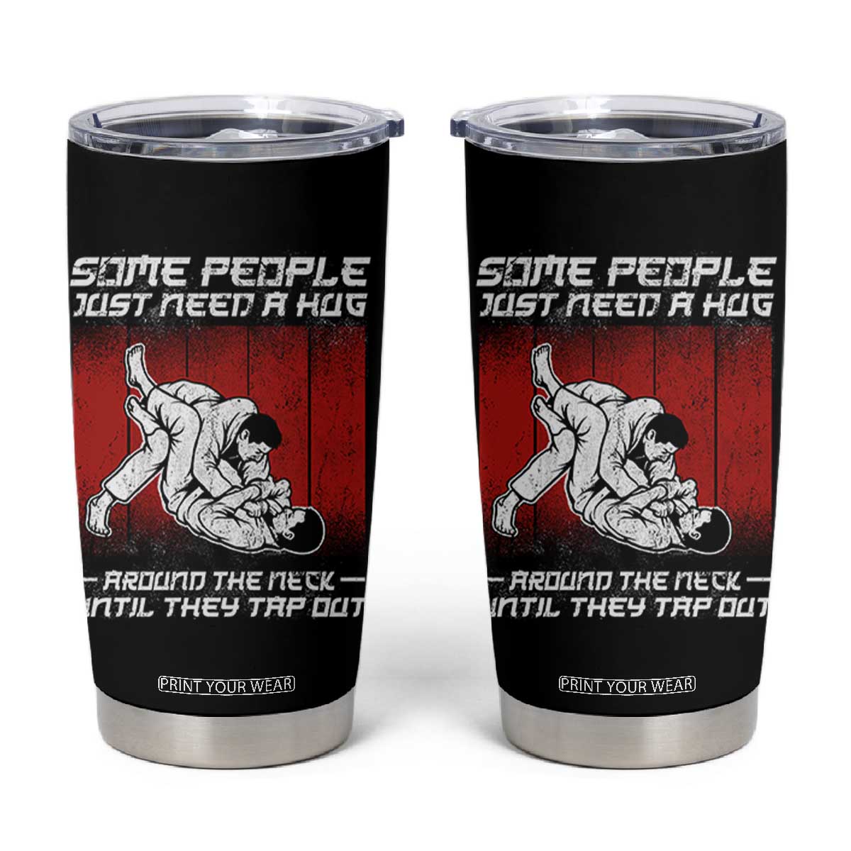 Brazilian Jiu Jitsu Tumbler Cup Some People Just Need A Hug Vintage BJJ TS10 Black Print Your Wear
