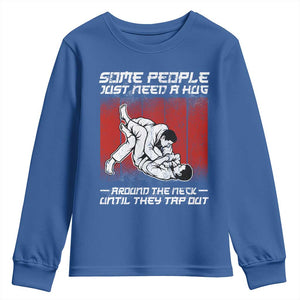 Brazilian Jiu Jitsu Youth Sweatshirt Some People Just Need A Hug Vintage BJJ TS10 Royal Blue Print Your Wear