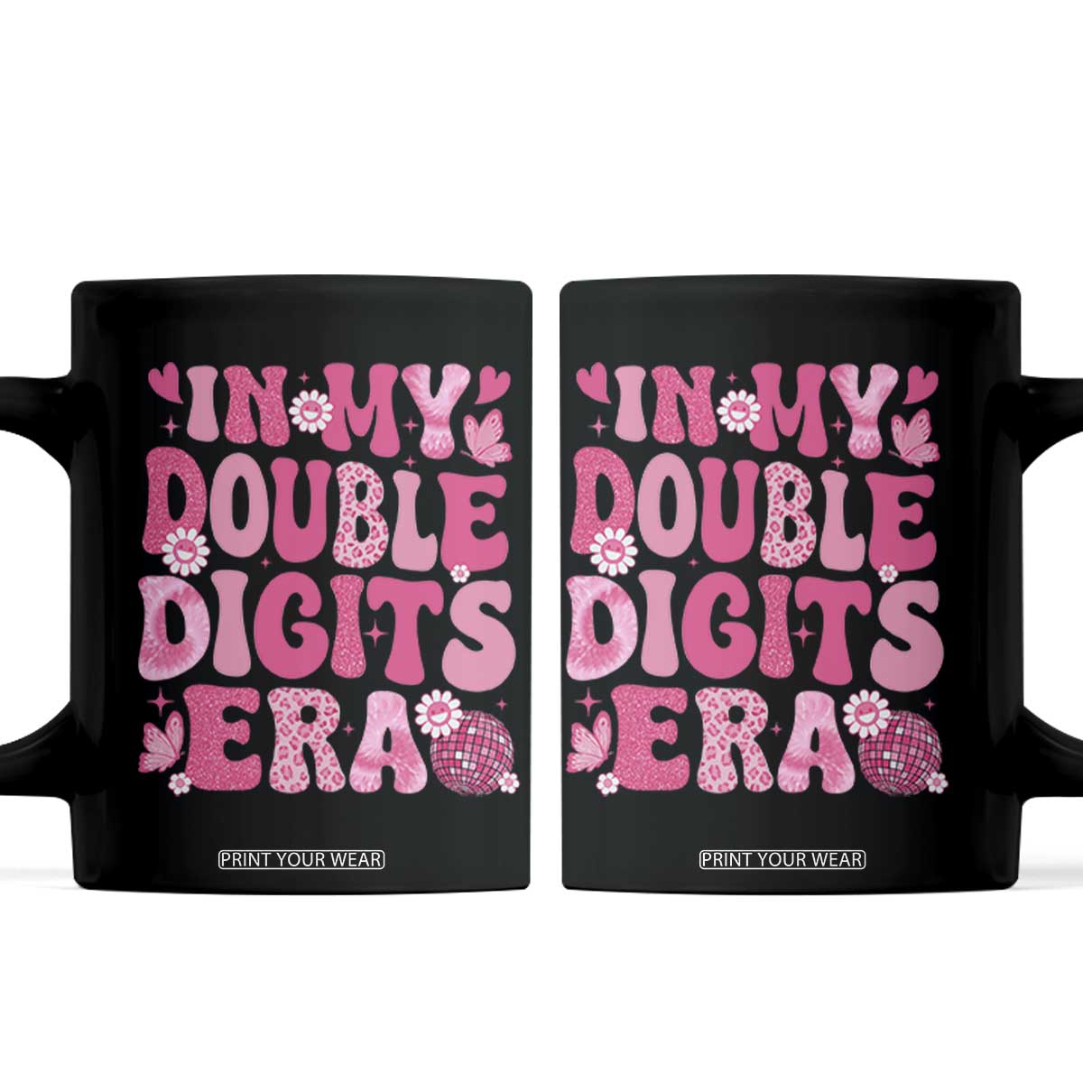 10 Years Old Birthday Girl Coffee Mug In My Double Digits Era TS10 Black Print Your Wear