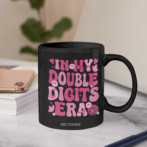 10 Years Old Birthday Girl Coffee Mug In My Double Digits Era TS10 Print Your Wear
