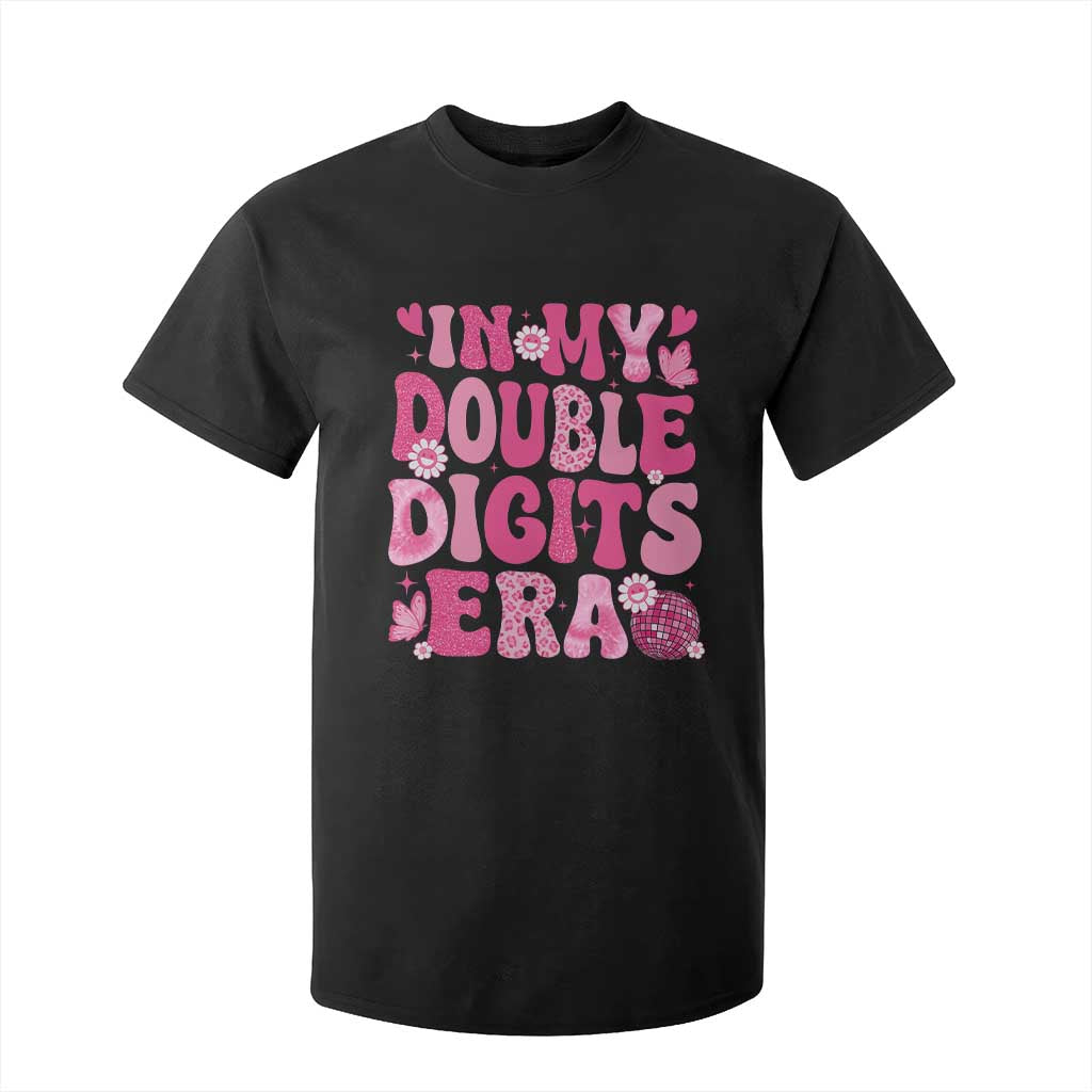 10 Years Old Birthday Girl T Shirt For Kid In My Double Digits Era TS10 Black Print Your Wear