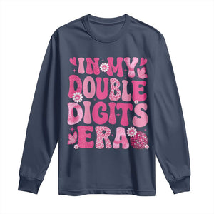 10 Years Old Birthday Girl Long Sleeve Shirt In My Double Digits Era TS10 Navy Print Your Wear