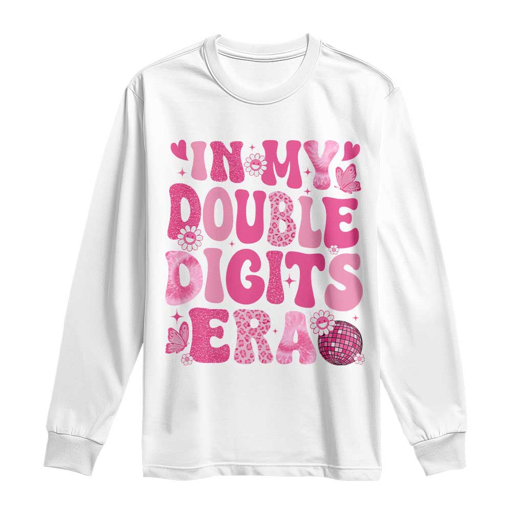 10 Years Old Birthday Girl Long Sleeve Shirt In My Double Digits Era TS10 White Print Your Wear